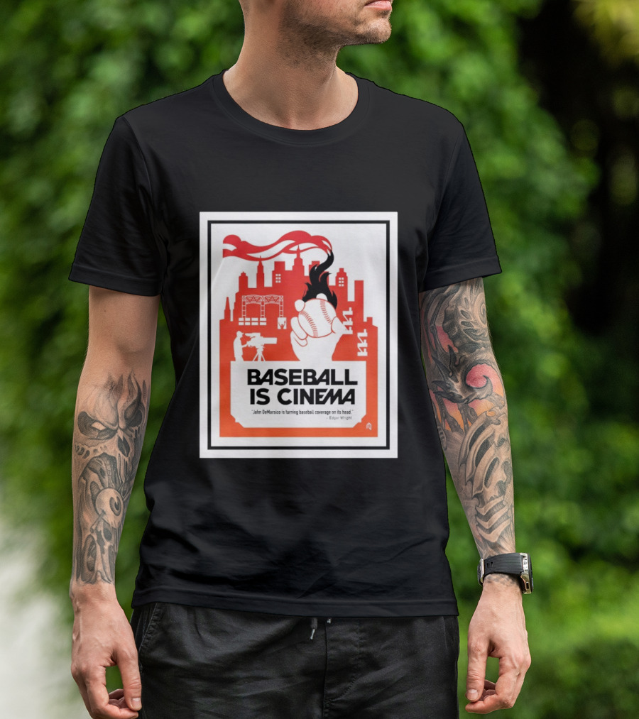 Baseball Is Cinema John DeMarisco Edgar Wright Quote Cityscape T-Shirt