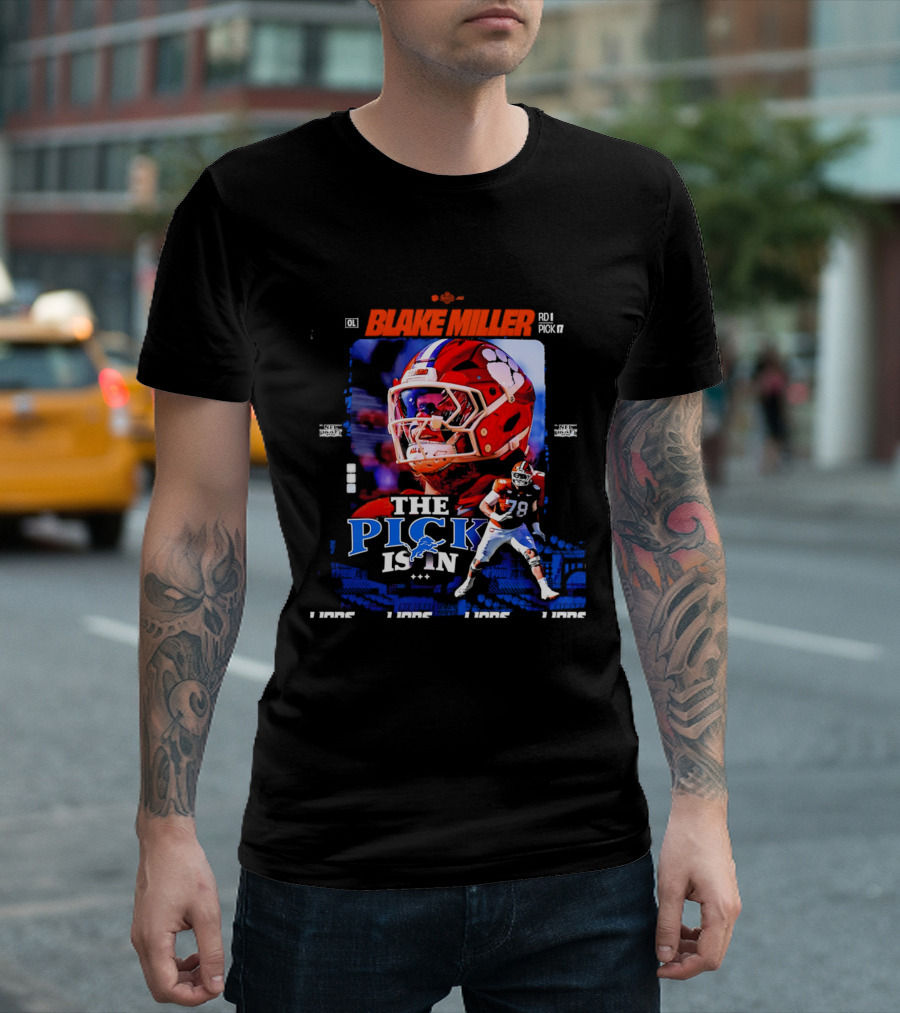 Blake Miller Round 1 Pick 17 Detroit Lions The Pick Is T-Shirt