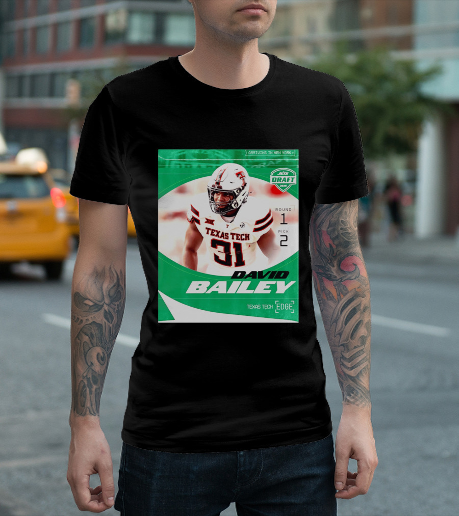 David Bailey Texas Tech Edge New York Jets Draft 2026 Round 1 Pick 2 T-Shirt