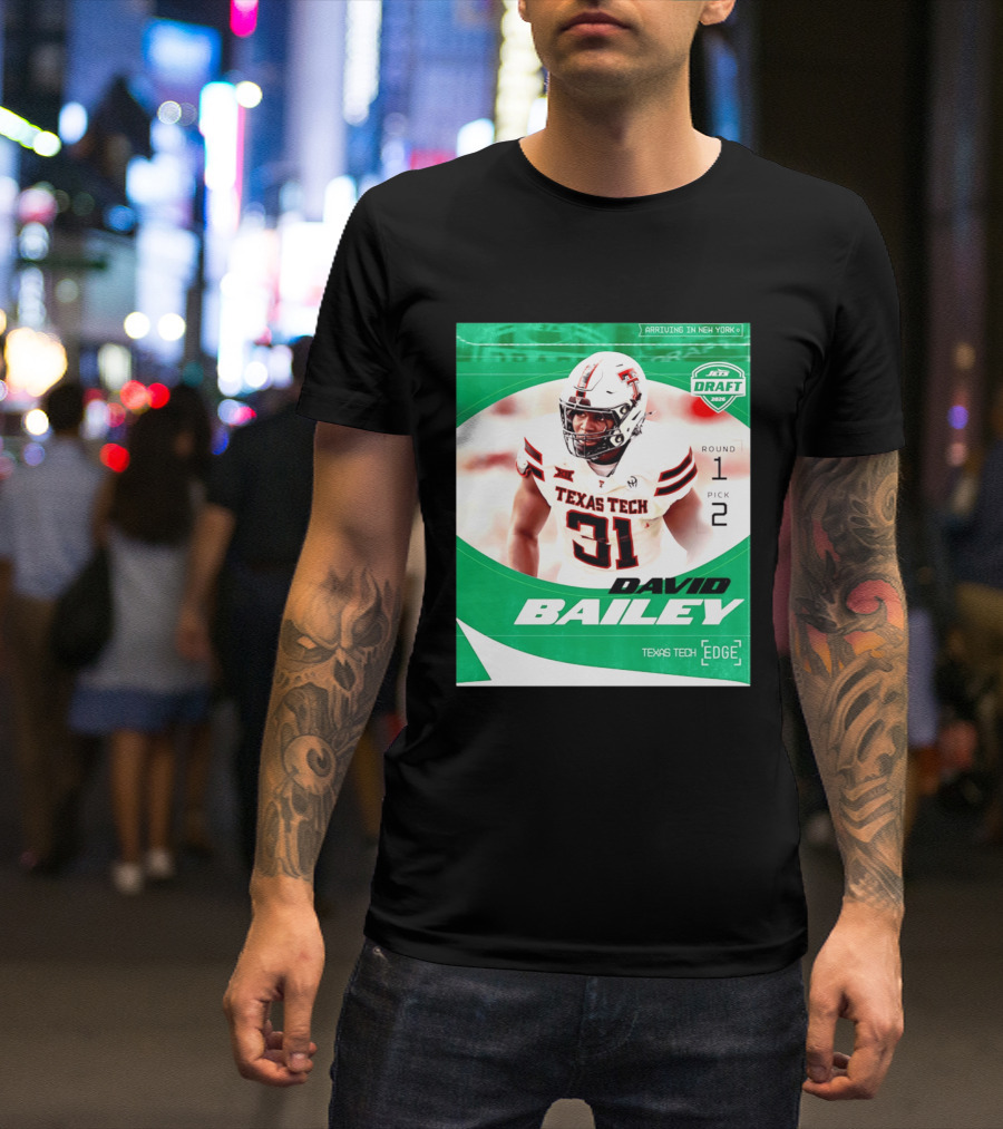 David Bailey Texas Tech Edge New York Jets Draft 2026 Round 1 Pick 2 T-Shirt