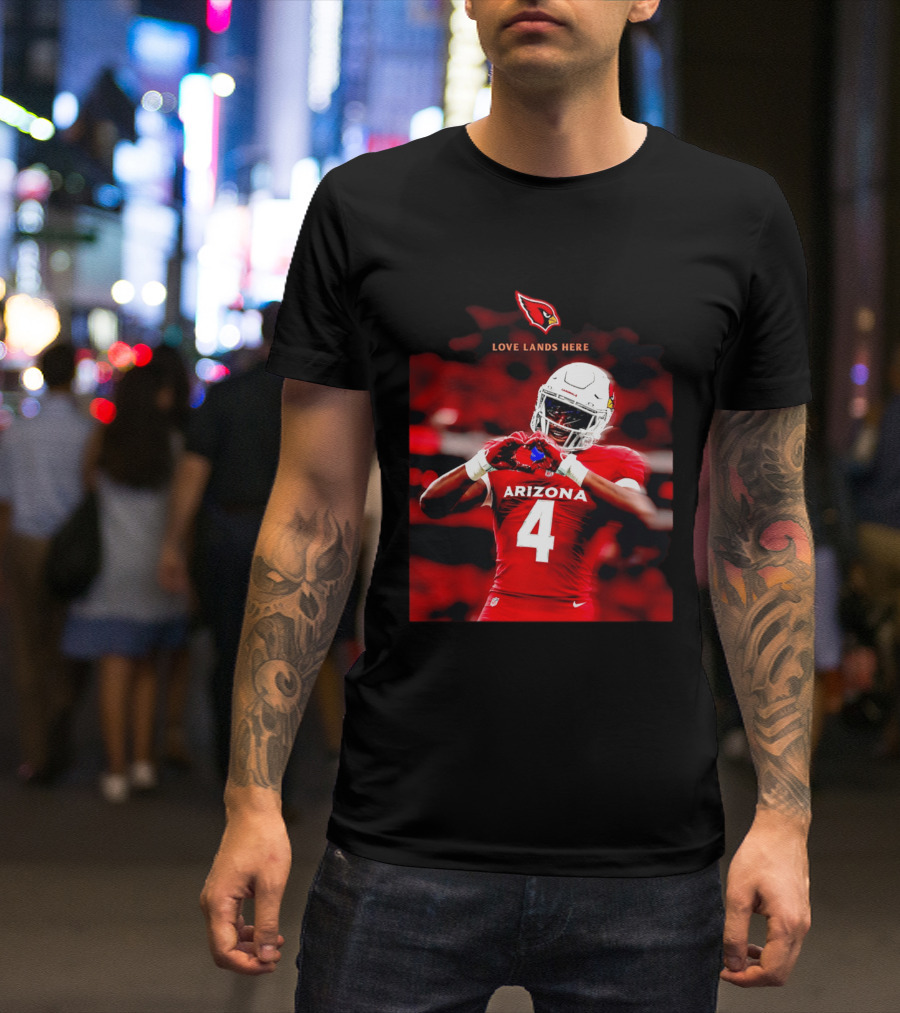 Love Lands Here Arizona Cardinals Football Player Number 4 T-Shirt