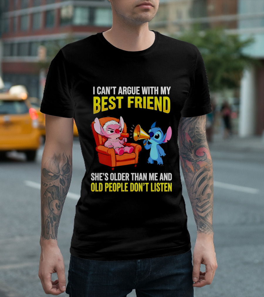 Stitch Megaphone I Can't Argue With My Best Friend She's Older Than Me Old People Don't Listen T-Shirt