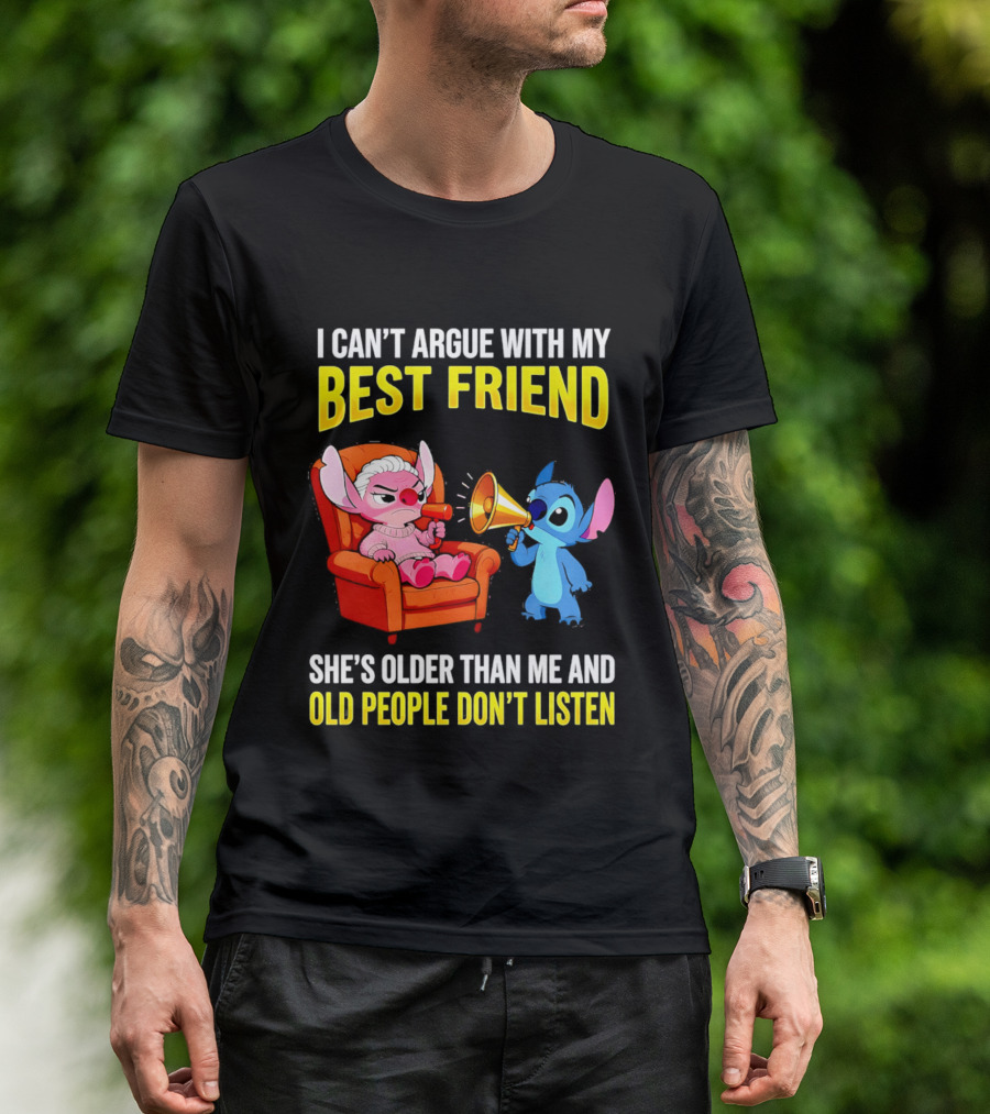 Stitch Megaphone I Can't Argue With My Best Friend She's Older Than Me Old People Don't Listen T-Shirt