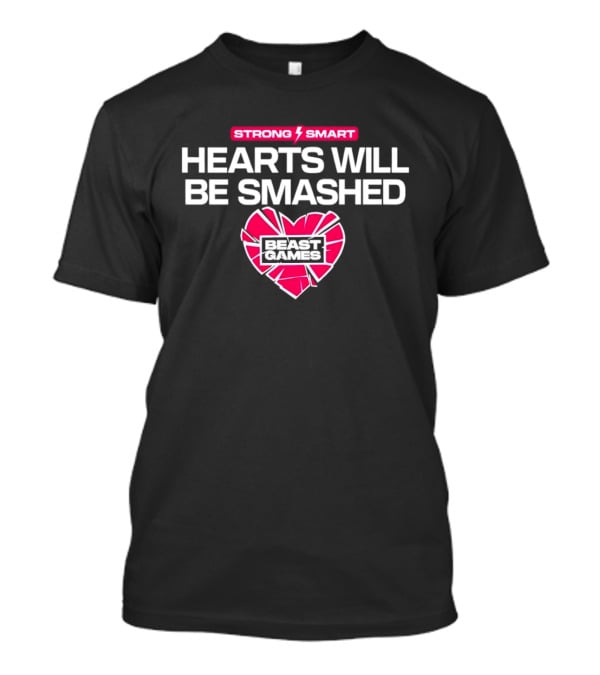 Mrbeast Games Hearts Will Be Smashed Strong Smart T-Shirt