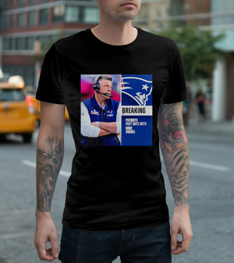 Breaking Patriots Part Ways Mike Vrabel T-Shirt