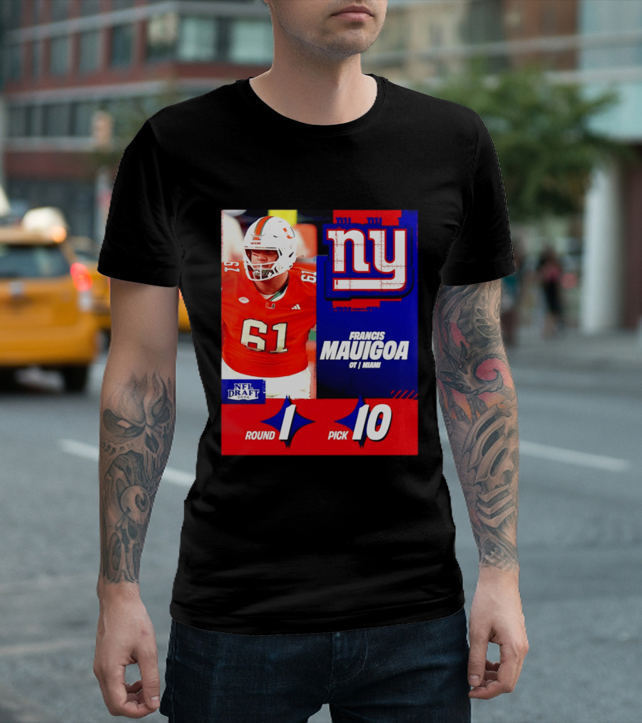 Round 1 Pick 10 NFL Draft 2026 Francis Mauigoa New York Giants Miami T-Shirt