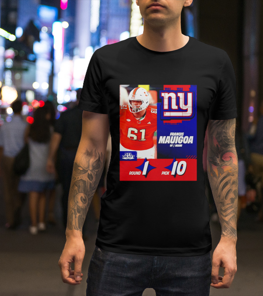 Round 1 Pick 10 NFL Draft 2026 Francis Mauigoa New York Giants Miami T-Shirt