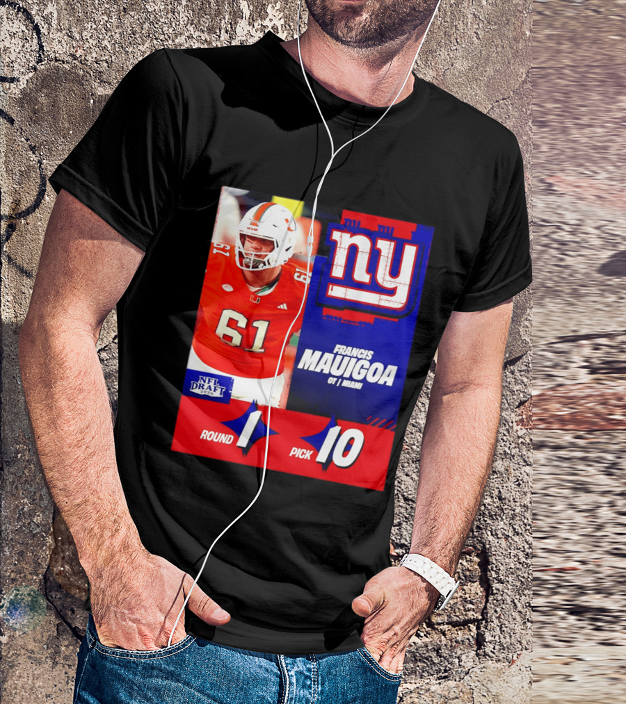 Round 1 Pick 10 NFL Draft 2026 Francis Mauigoa New York Giants Miami T-Shirt