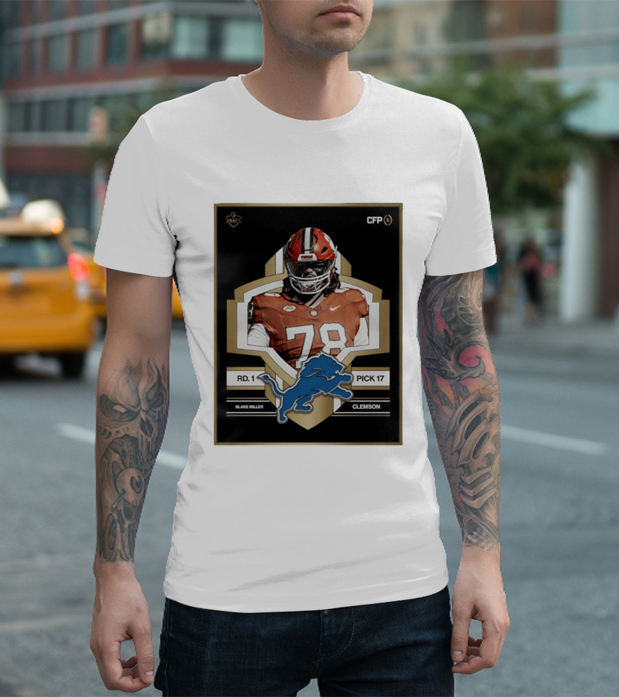 Detroit Lions NFL Draft 2026 Pick 17 Blake Miller Clemson Tigers Round 1 T-Shirt
