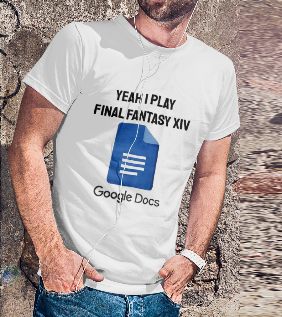 Yeah I Play Final Fantasy XIV Blue Google Docs T-Shirt