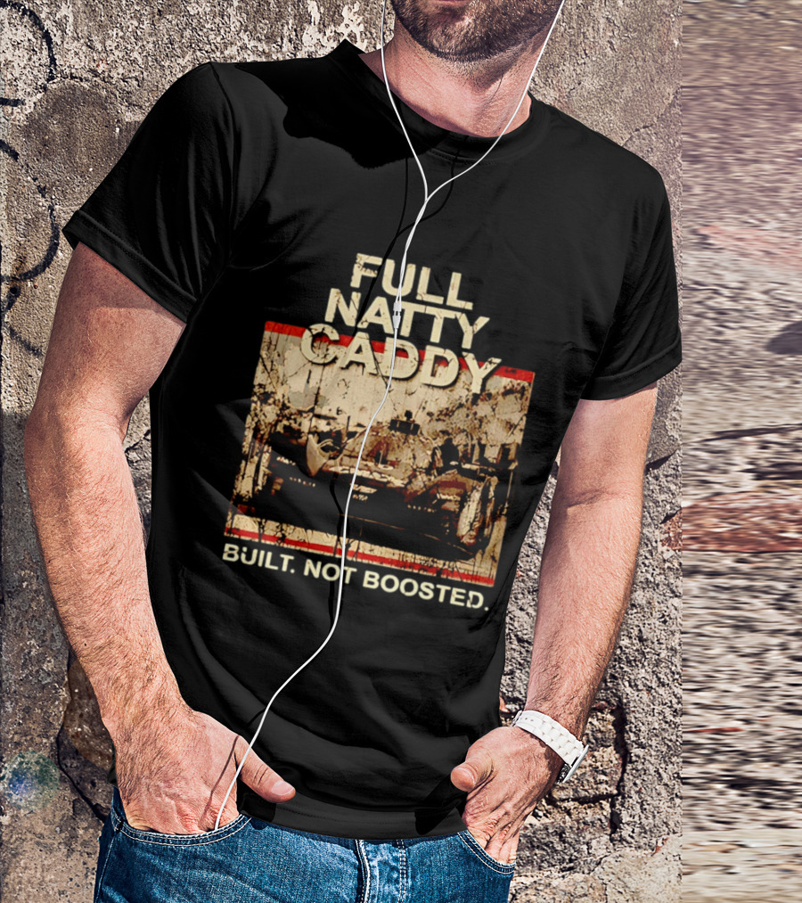 Full Natty Caddy Built Not Boosted Vintage Style Racing Tank T-Shirt
