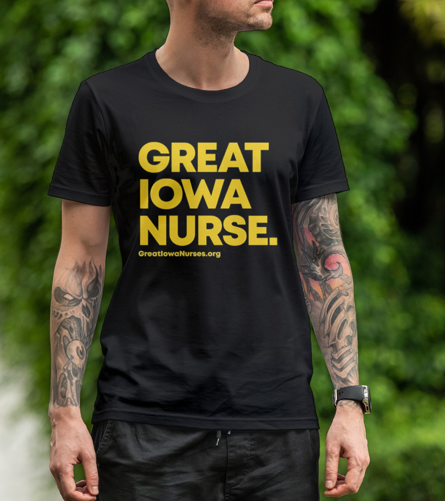 Great Iowa Nurse Greatiowanurses.org T-Shirt