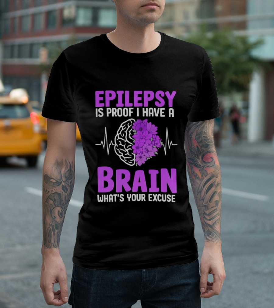 Epilepsy Is Proof I Have A Brain What's Your Excuse Purple Flower Heartbeat T-Shirt