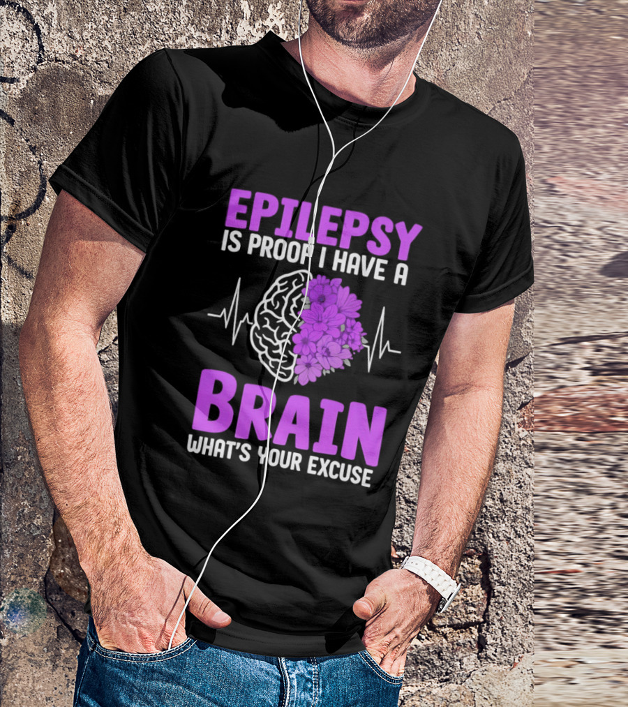 Epilepsy Is Proof I Have A Brain What's Your Excuse Purple Flower Heartbeat T-Shirt