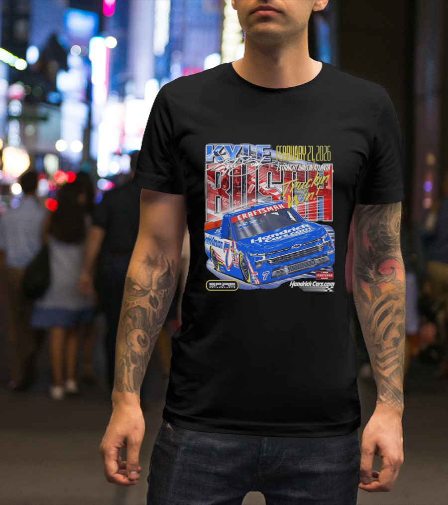 Kyle Busch February 26 2026 HendrickCars.com Craftsman Truckin' Win Spire Motorsports T-Shirt