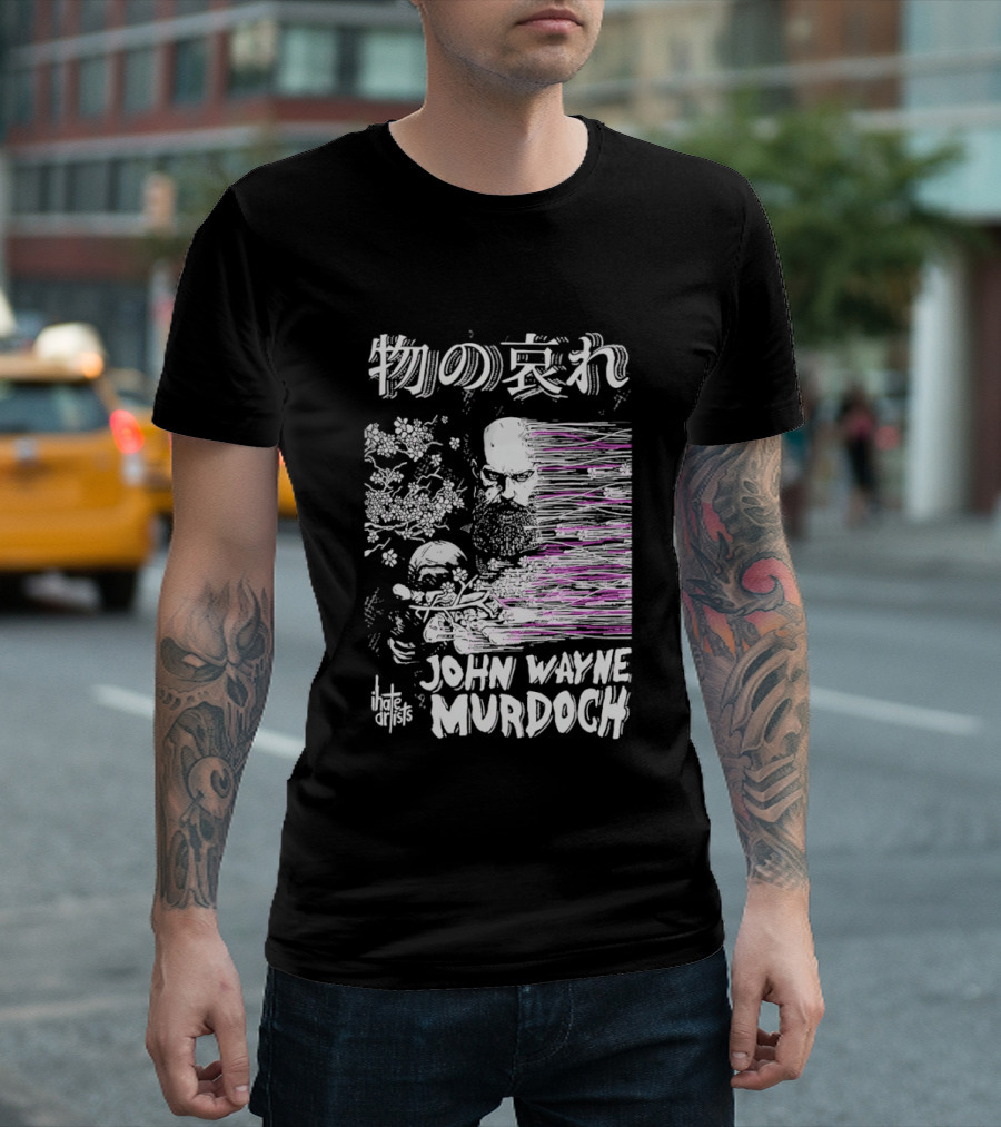 Mono No Aware John Wayne Murdoch I Hate Artists Floral Abstract T-Shirt