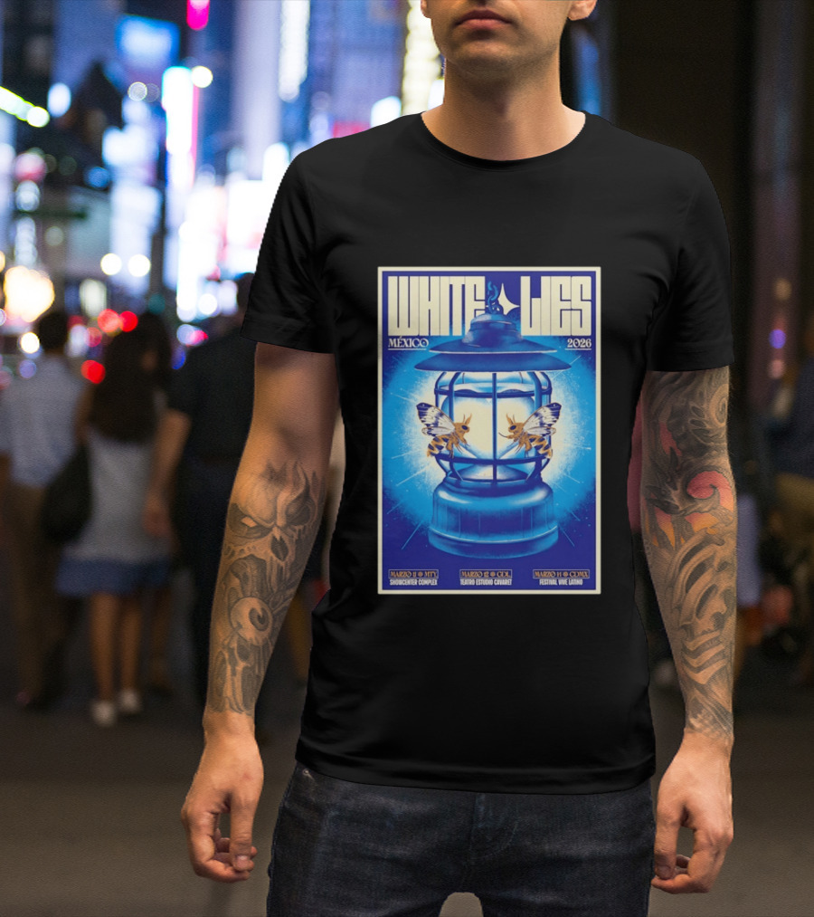 White Lies Mexico 2026 Event Lantern Design March 11 14 Shows MTY GDL CDMX T-Shirt