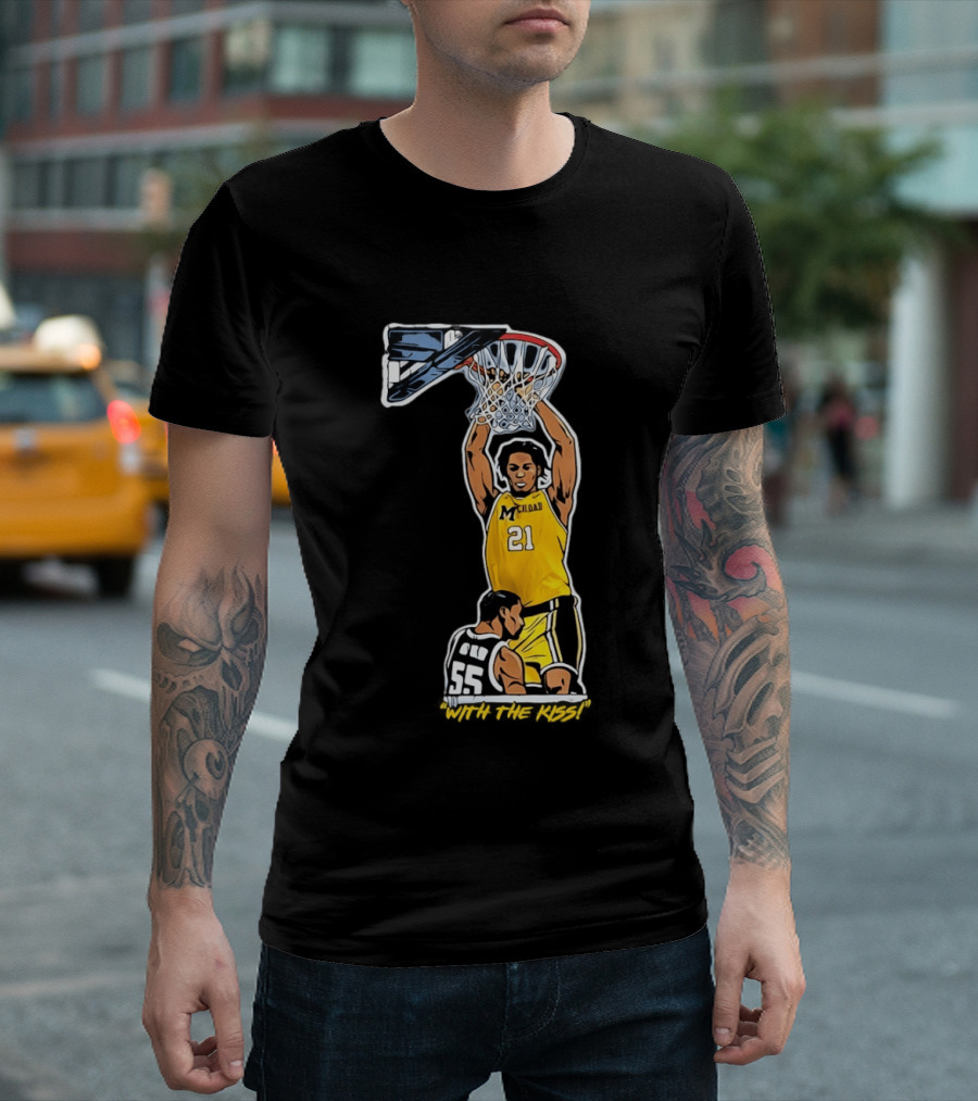 With The Kiss Morez Johnson MT Yellow Dunk Michigan Wolverines T-Shirt