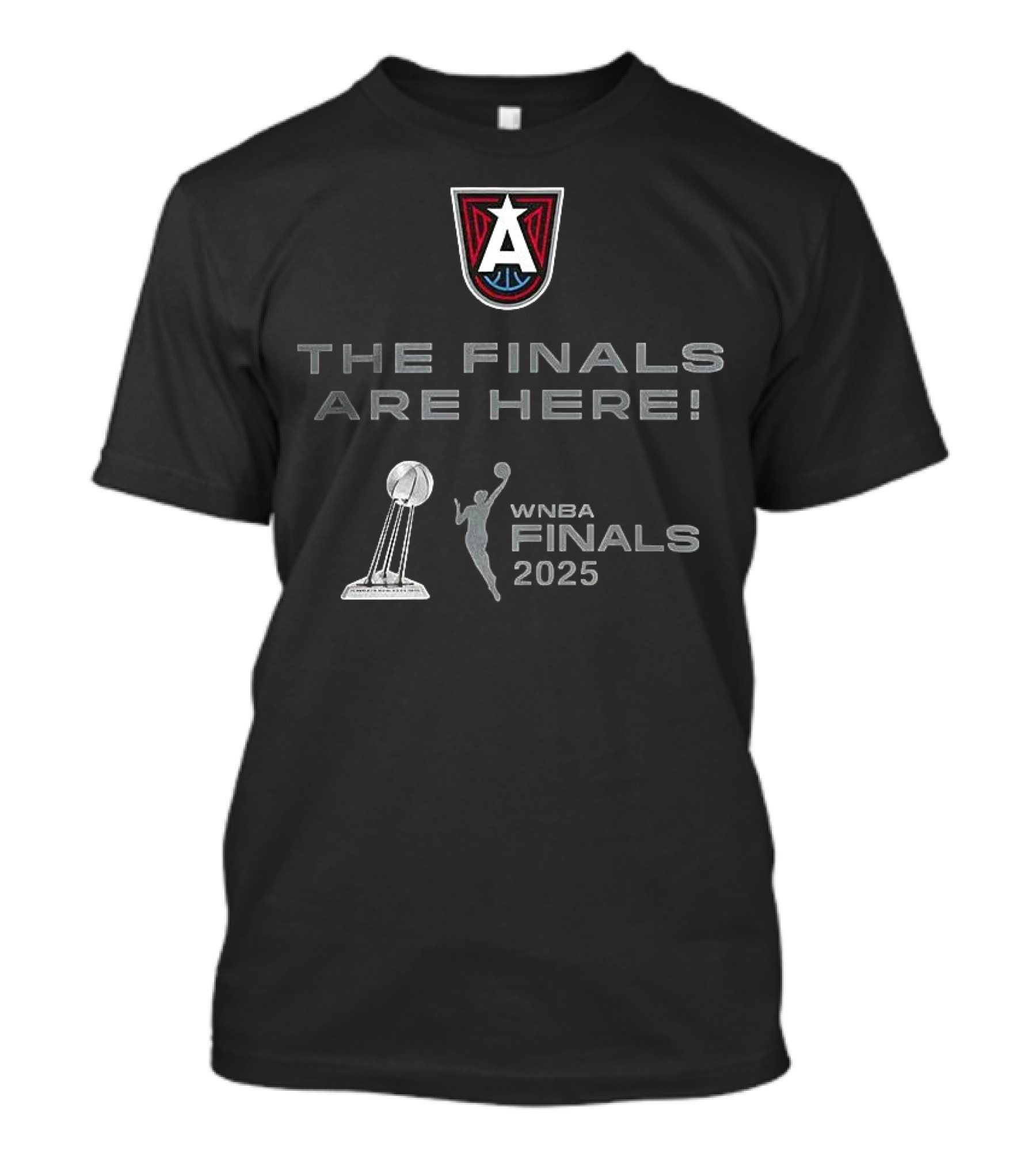 WNBA Finals 2025 Atlanta Dream The Finals Are Here T-Shirt