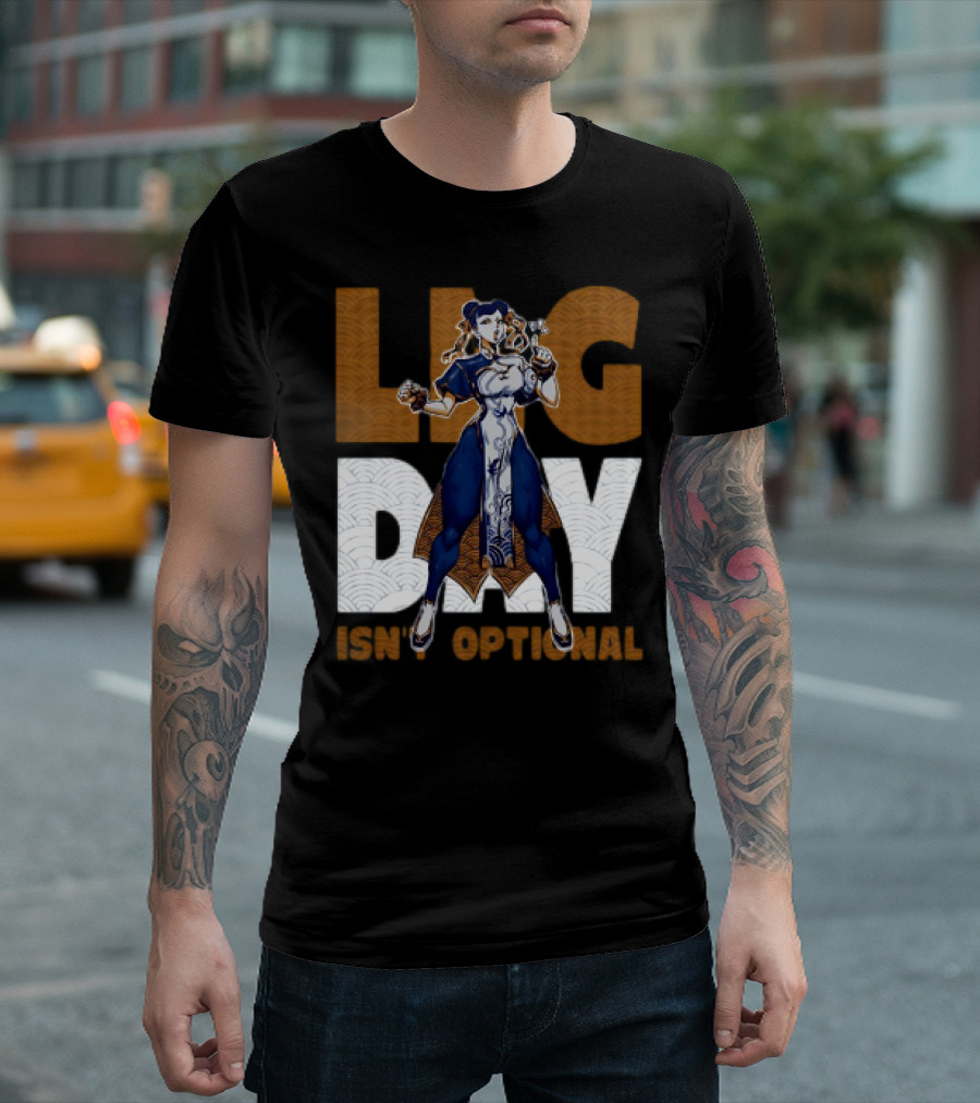 Ten O.Gg Street Fighter Chun-Li Leg Day Isn’t Optional T-Shirt