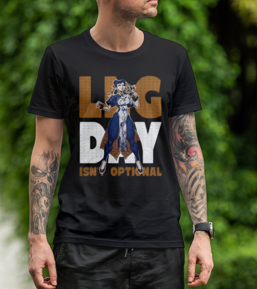 Ten O.Gg Street Fighter Chun-Li Leg Day Isn’t Optional T-Shirt