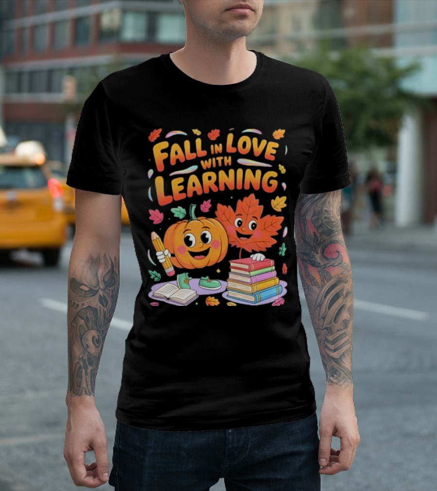 Fall In Love With Learning Autumn Pumpkin And Leaf With Books And Stationery T-Shirt