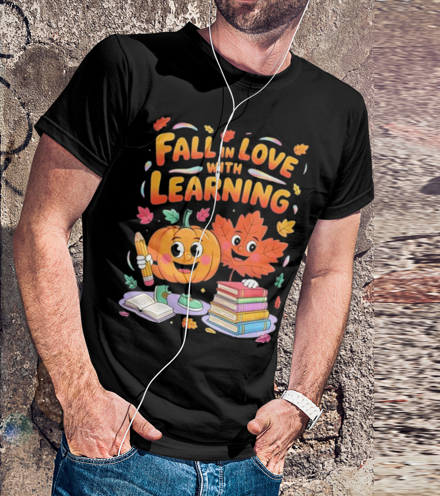 Fall In Love With Learning Autumn Pumpkin And Leaf With Books And Stationery T-Shirt