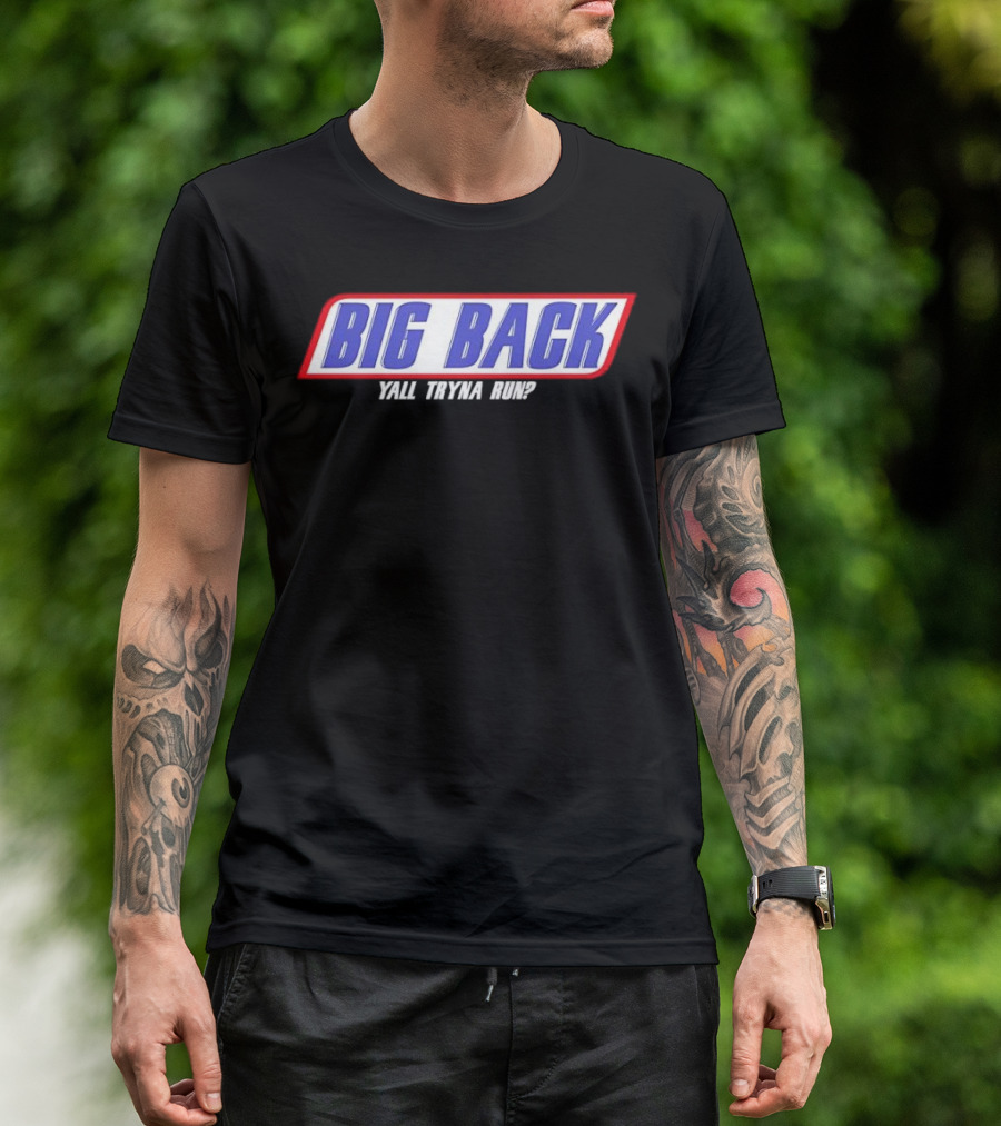 Big Back Yall Tryna Run Racing Style T-Shirt