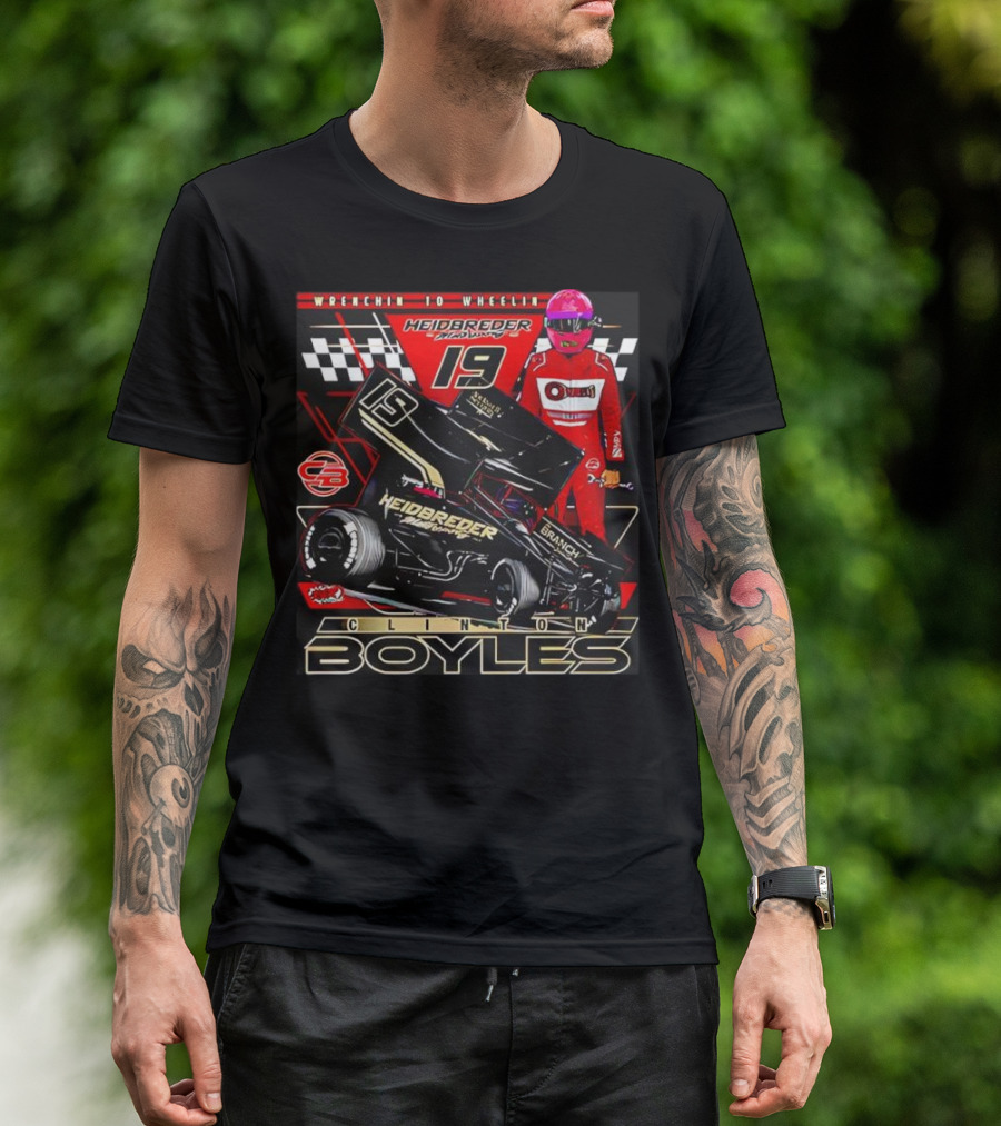 Wrenchin To Wheelin Heidbreder Racing 19 Clinton Boyles T-Shirt