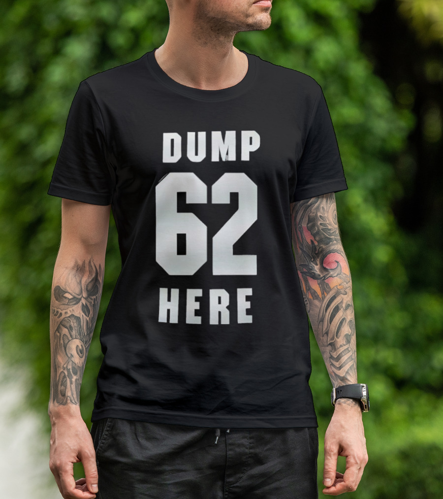 Seattle Mariners Dump 62 Here Fan Apparel T-Shirt