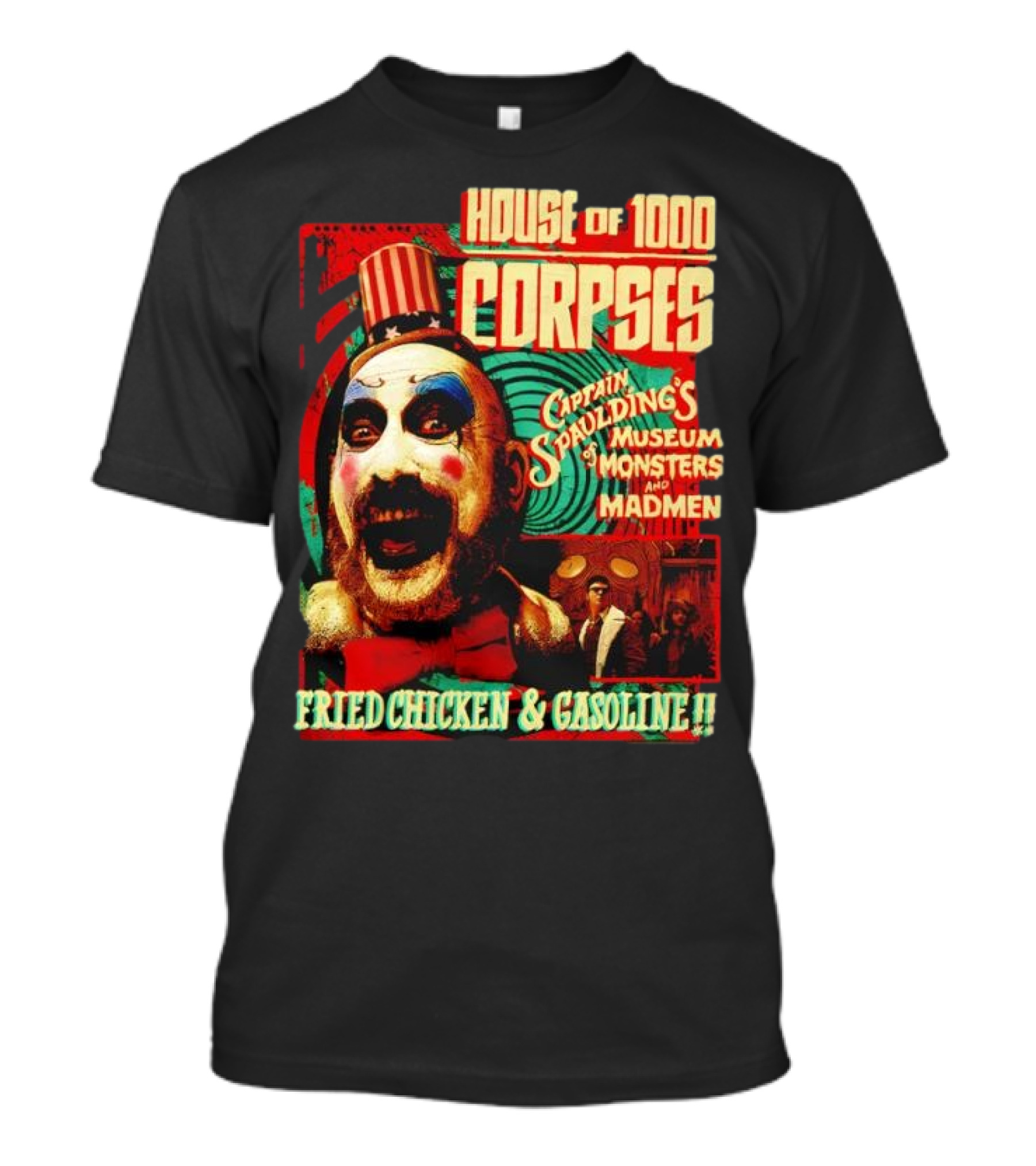 House Of 1000 Corpses Captain Spaulding's Museum Of Monsters And Madmen Fried Chicken And Gasoline T-Shirt