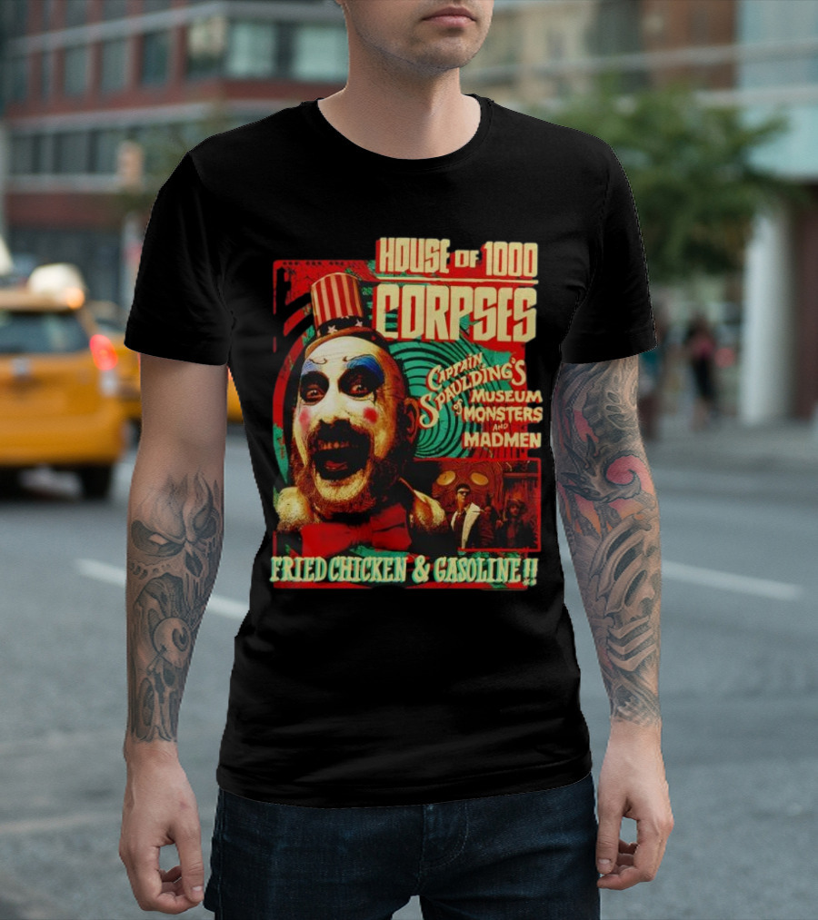 House Of 1000 Corpses Captain Spaulding's Museum Of Monsters And Madmen Fried Chicken And Gasoline T-Shirt