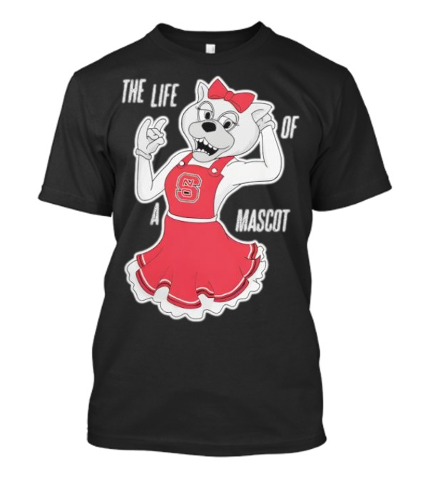 NC State Wolfpack The Life Of A Mascot Cheerful Character T-Shirt