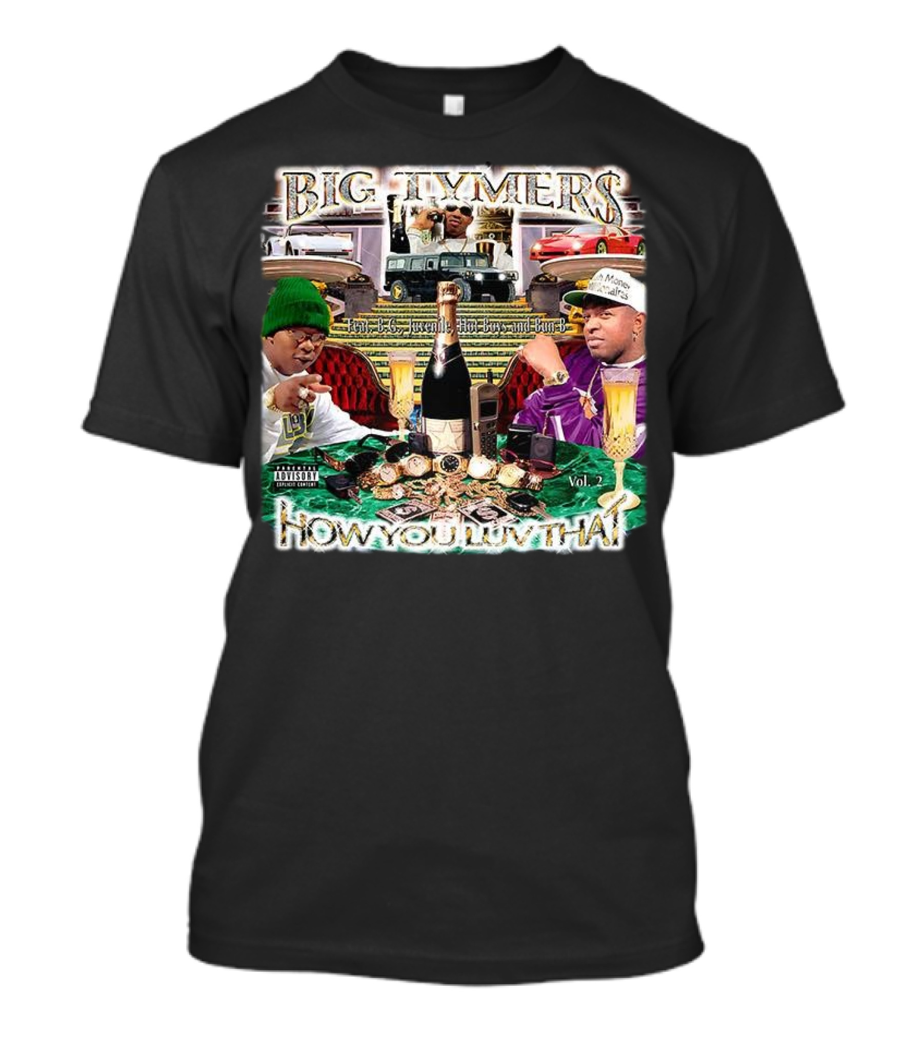 Big Tymers How You Luv That Feat. B.G. Juvenile Hot Boy And Bun-B Vol. 2 T-Shirt