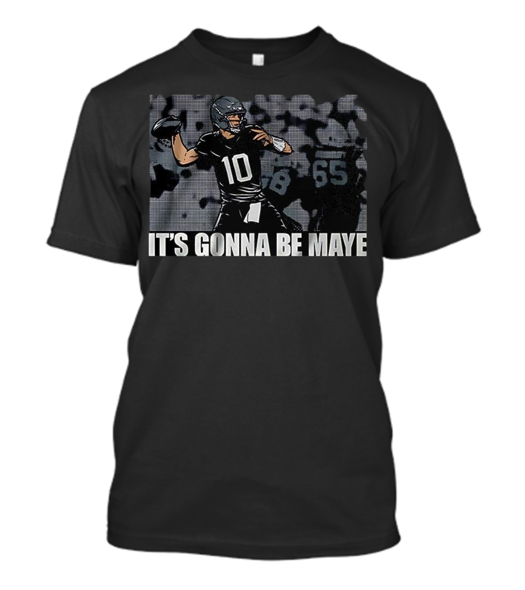 It's Gonna Be Maye Football Number 10 Quarterback T-Shirt