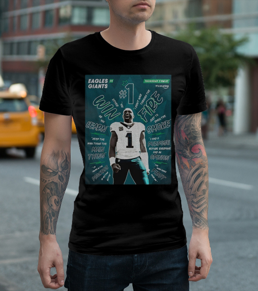 Eagles Vs Giants NFL Thursday Prime Jalen Hurts Win Or Learn Main Thing T-Shirt