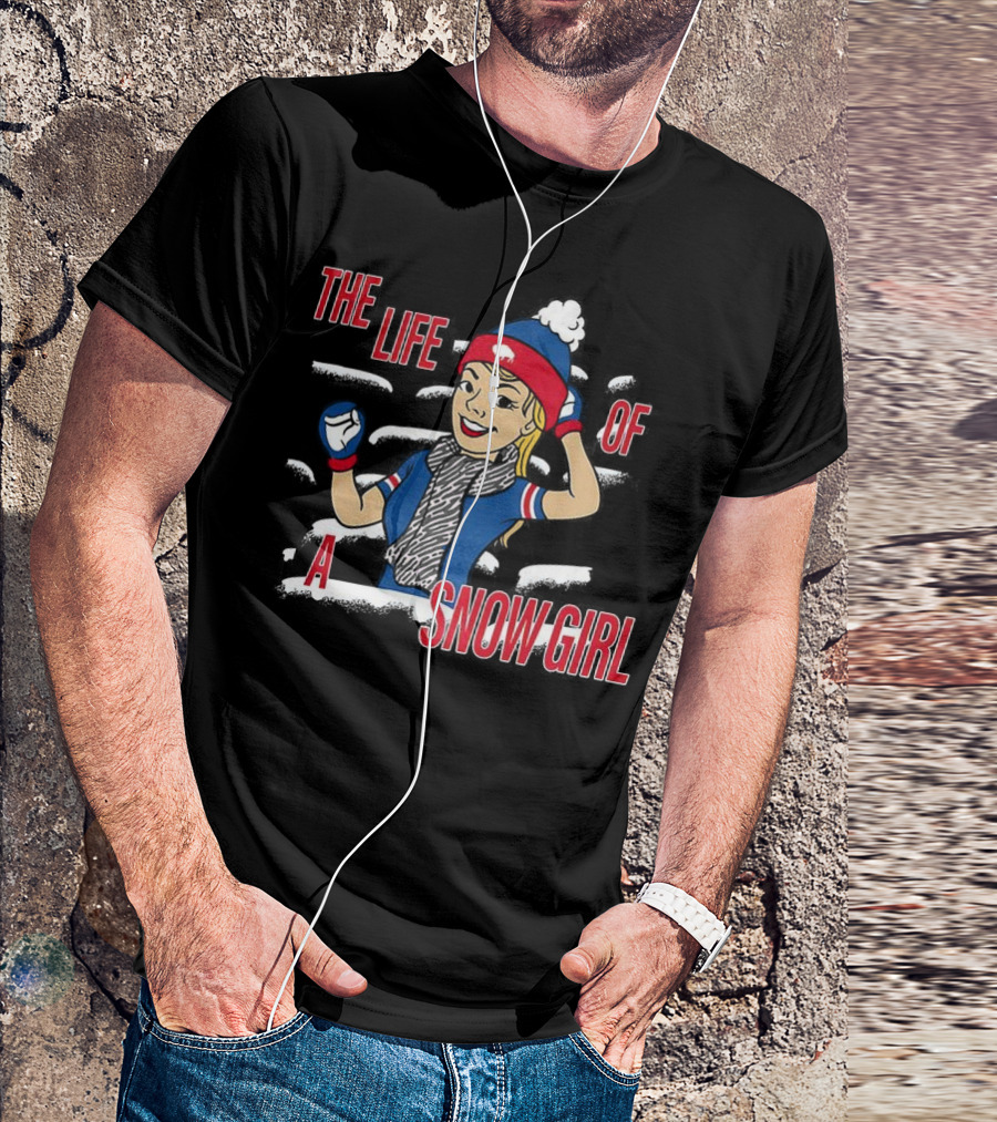 The Life Of A Snow Girl Buffalo Bills Fan Winter Adventure T-Shirt