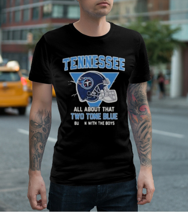 Tennessee Titans Two Tone Blue Bussin With The Boys Helmet T-Shirt
