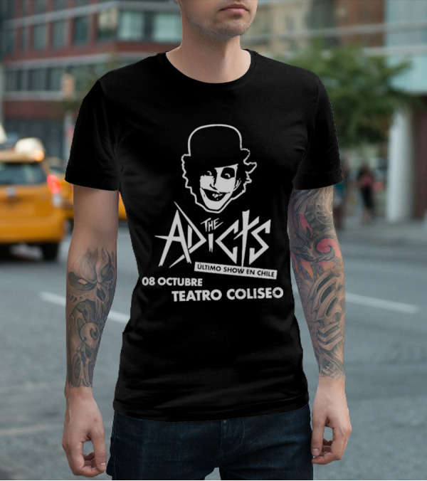 The Adicts Ultimo Show En Chile 08 Octubre Teatro Coliseo T-Shirt