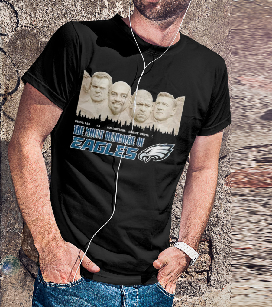 The Mount Rushmore Of Eagles Steve Van Buren Brian Dawkins Reggie White Chuck Bednarik T-Shirt