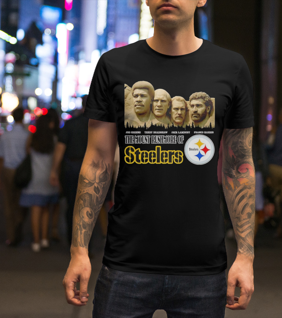 Joe Greene Terry Bradshaw Jack Lambert Franco Harris The Mount Rushmore Of Steelers T-Shirt