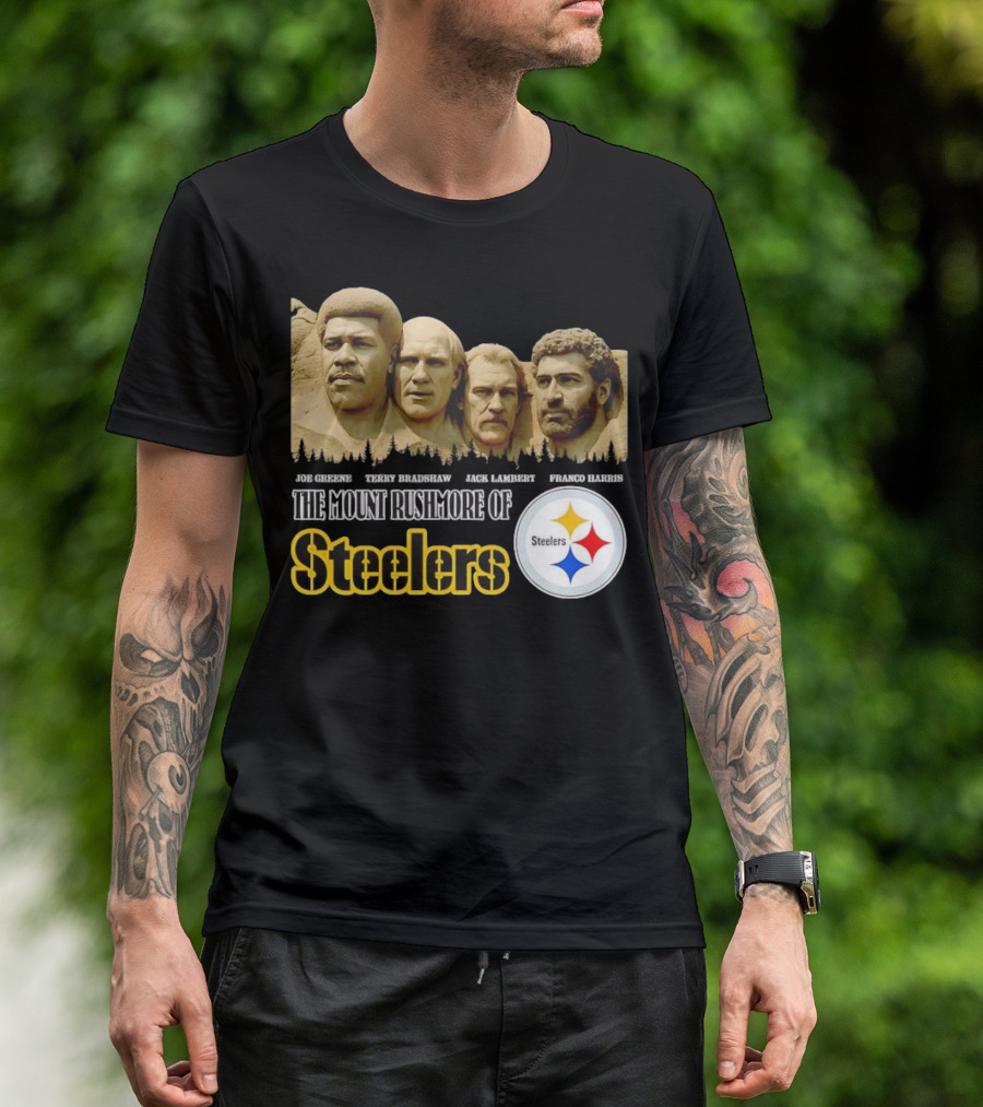 Joe Greene Terry Bradshaw Jack Lambert Franco Harris The Mount Rushmore Of Steelers T-Shirt