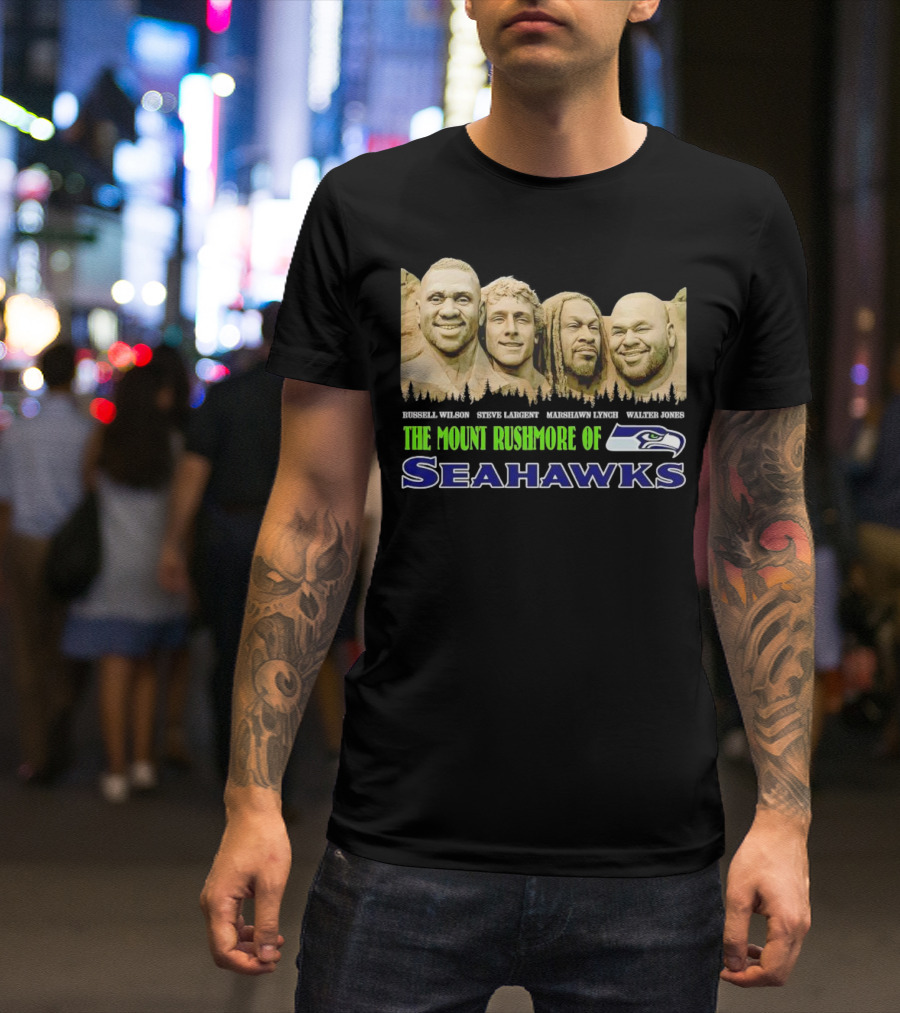 The Mount Rushmore Of Seahawks Russell Wilson Steve Largent Marshawn Lynch Walter Jones T-Shirt