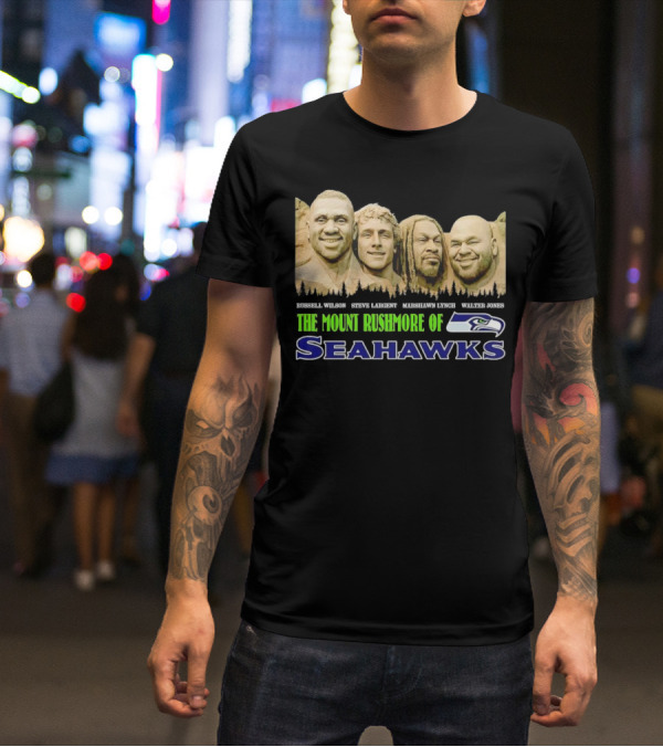 The Mount Rushmore Of Seahawks Russell Wilson Steve Largent Marshawn Lynch Walter Jones T-Shirt