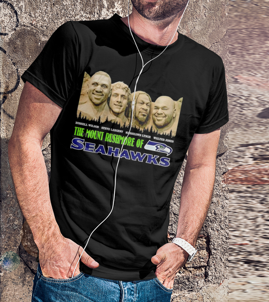 The Mount Rushmore Of Seahawks Russell Wilson Steve Largent Marshawn Lynch Walter Jones T-Shirt