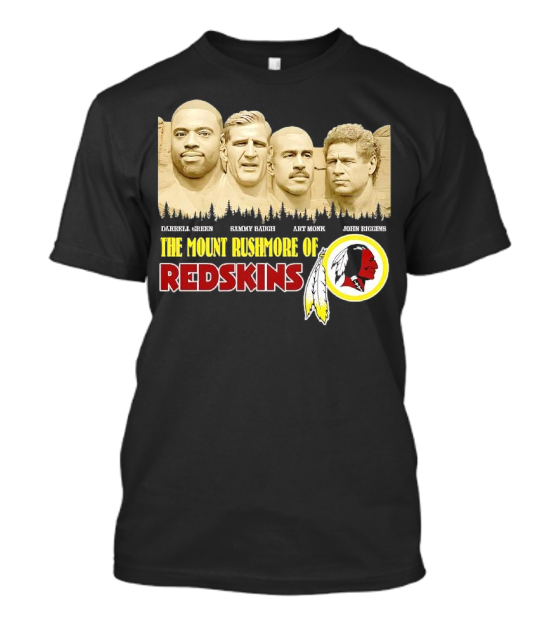 The Mount Rushmore Of Redskins Darrell Green Sammy Baugh Art Monk John Riggins T-Shirt
