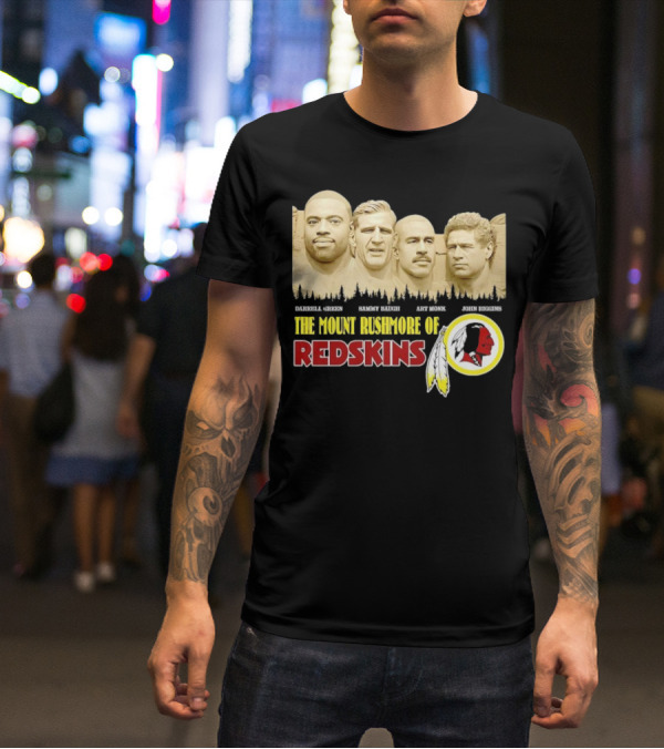 The Mount Rushmore Of Redskins Darrell Green Sammy Baugh Art Monk John Riggins T-Shirt