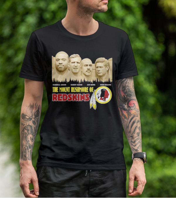 The Mount Rushmore Of Redskins Darrell Green Sammy Baugh Art Monk John Riggins T-Shirt