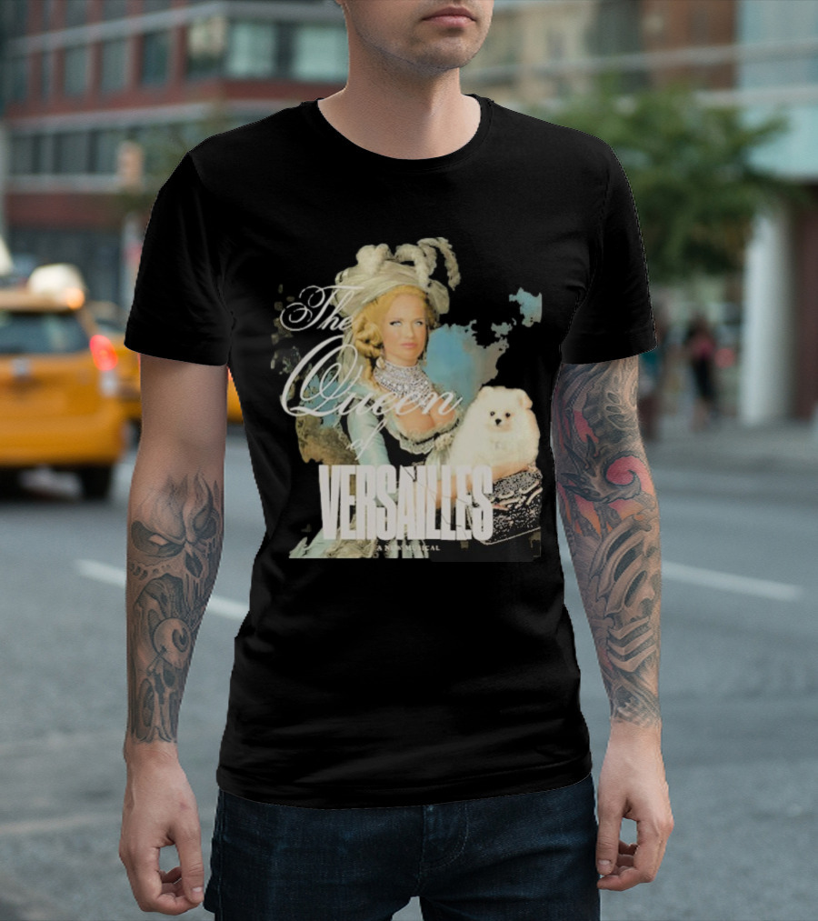The Queen Of Versailles American Royalty Iconic Musical Style With Pomeranian T-Shirt