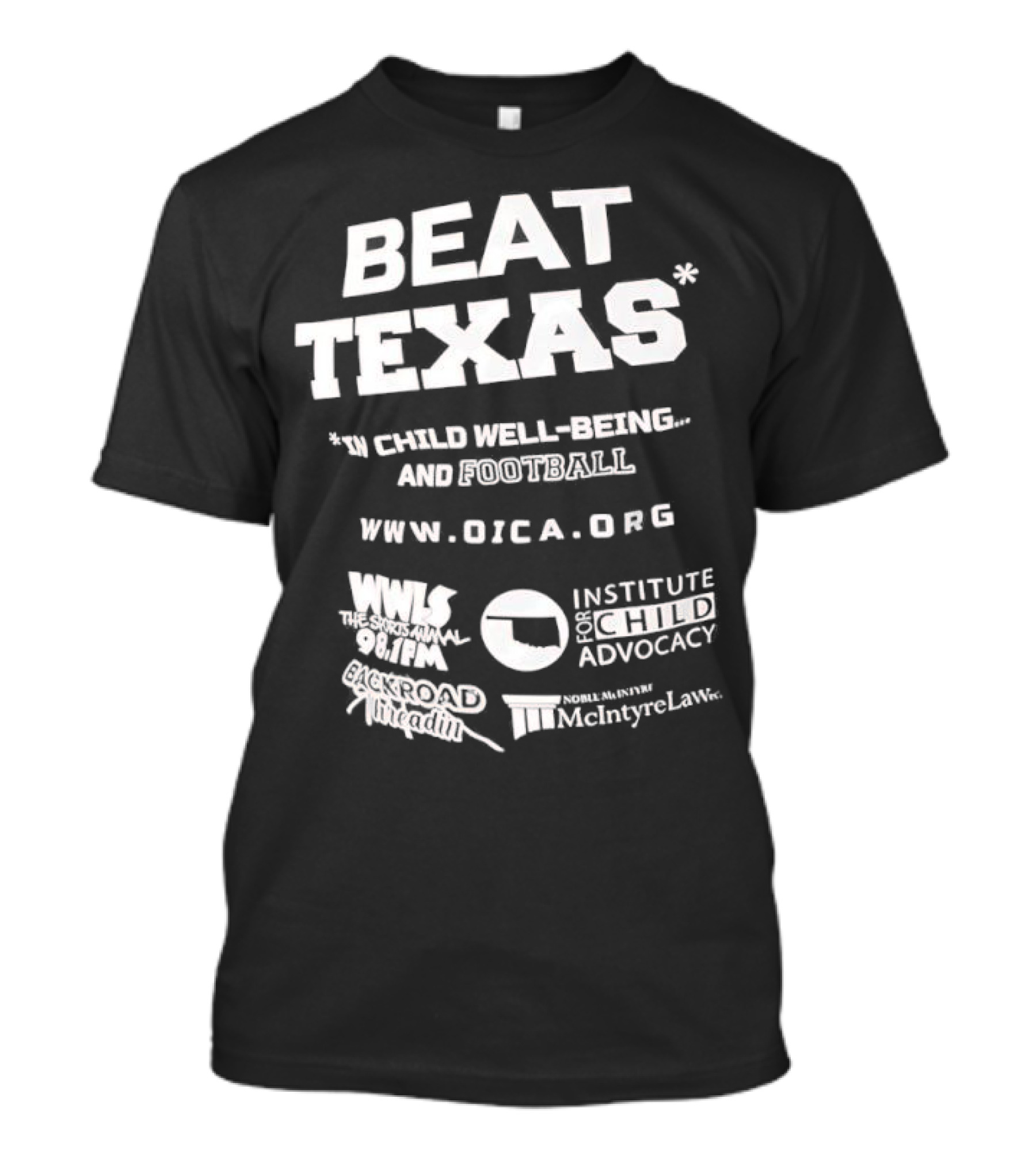 Beat Texas Oklahoma Institute Child Well-Being Football Www.oica.org T-Shirt